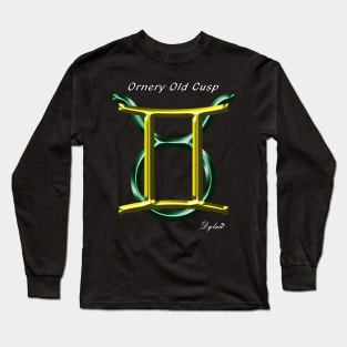 Gemini Taurus Cusp Ornery Long Sleeve T-Shirt